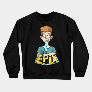 EPIXHIGH T-SHIRT Crewneck Sweatshirt